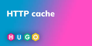 Hugo development and webserver caching